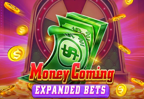 Play Money Coming Expand Bets free demo